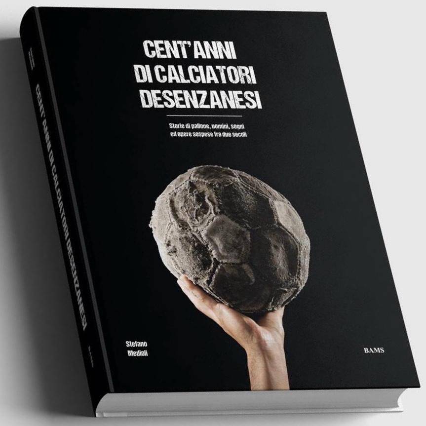 Cent'anni di calciatori desenzanesi — copertina